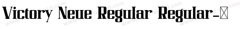 Victory Neue Regular Regular字体转换